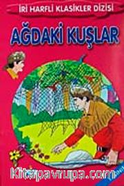 Ağdaki Kuşlar-1. Sınıf / İri Harfli Klasikler Dizisi