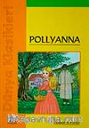 Pollyanna / Dünya Klasikleri