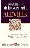 Alevilik & Kuşatılmış Bir İnancın Tarihi