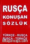 Rusça Konuşan Sözlük & Türkçe Rusça-Ruça-Türkçe