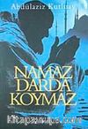 Namaz Darda Koymaz