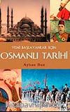 Yeni Başlayanlar İçin Osmanlı Tarihi