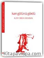 Kan Gölünü Gördü