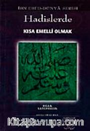 Hadislerde Kısa Emelli Olmak