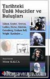 Tarihteki Ünlü Mucitler ve Buluşları
