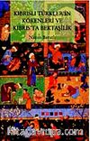 Kıbrıslı Türklerin Kökenleri ve Kıbrıs'ta Bektaşilik