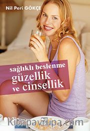 Sağlıklı Beslenme Güzellik ve Cinsellik