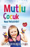 Mutlu Çocuk Nasıl Yetiştirilir?