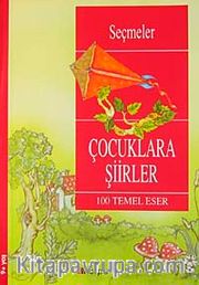 Çocuklara Şiirler  / 100 Temel Eser  (9+Yaş)