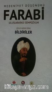 Medeniyet Düşünürü Farabi Uluslararası Sempozyum <br /> 13-15 Kasım 2014 Bildiriler