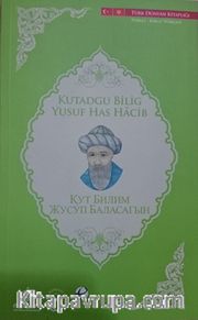 Kutadgu Bilig - Yusuf Has Hacib (Kırgızca -Türkçe)