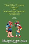 Türk Gölge Tiyatrosu Karagöz ve Yunan Gölge Tiyatrosu Karaghiozis