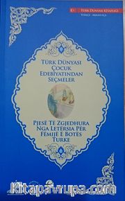 Türk Dünyası Çocuk Edebiyatından Seçmeler (Arnavutça-Türkçe)