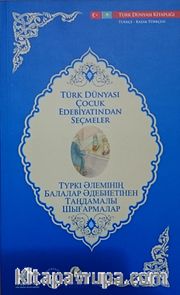 Türk Dünyası Çocuk Edebiyatından Seçmeler (Kazakça-Türkçe)