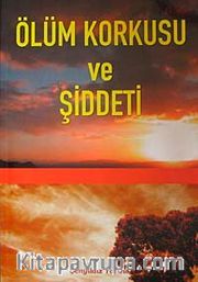 Ölüm Korkusu ve Şiddet