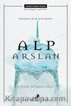 İnsanlığın Sığınağı Alp Arslan