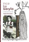 İnce Bir Sızıyla & Cerrahpaşa Yokuş Çeşme Sokak