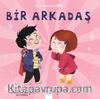 Bir Arkadaş / Süper Kahraman Ben