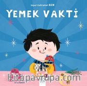 Yemek Vakti / Süper Kahraman Ben