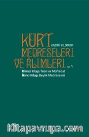 Kürt Medreseleri ve Alimleri (Cilt 1) / Teori ve Müfredat - Beylik Medreseleri