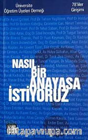 Nasıl Bir Anayasa İstiyoruz