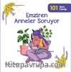 Emziren Anneler Soruyor & 101 Soru Cevap