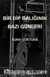 Bir Dip Balığının Bazı Günleri