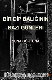 Bir Dip Balığının Bazı Günleri