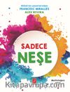 Sadece Neşe & Mutluluğun Sırrı