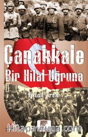 Çanakkale Bir Hilal Uğruna