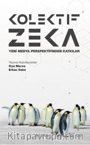 Kolektif Zeka <br /> Yeni Medya Perspektifinden Katkılar