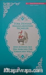 Türk Dünyası Masallarından Seçmeler (Almanca-Türkçe)