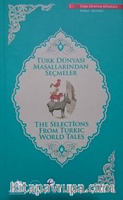 Türk Dünyası Masallarından Seçmeler (İngilizce-Türkçe)