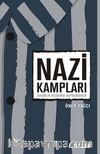 Nazi Kampları & İnsanlık Vicdanını Kaybederken