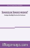Sonsuzluk Sonsuz Mudur? & Varlığın Ebediliği Üzerine Bir Derkenar