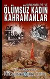 Kuvayımilliye ve Ölümsüz Kadın Kahramanlar