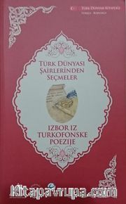 Türk Dünyası Şairlerinden Seçmeler (Boşnakça-Türkçe)