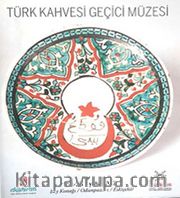 Türk Kahvesi Geçici Müzesi