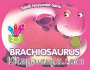 Brachiosaurus / Şekilli Hayvanlar Serisi