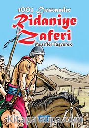1001 Destandır Ridaniye Zaferi