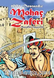 1001 Destandır Mohaç Zaferi