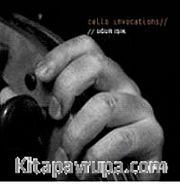 Cello Invocations