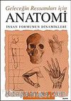 Geleceğin Ressamları için Anatomi & İnsan Formunun Dinamikleri