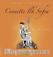 Cennette İlk Sofra <br /> Bilge Kadın