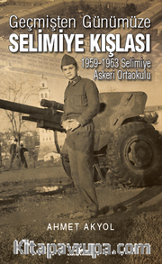 Geçmişten Günümüze Selimiye Kışlası <br /> 1959-1963 Selimiye Askeri Ortaokulu
