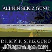 Ali'nin Sekiz Günü - Dilber'in Sekiz Günü