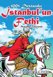 1001 Destandır İstanbul'un Fethi