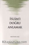İslam'ı Doğru Anlamak