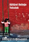 Kültürel Belleğe Yolculuk