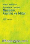 Siyasette ve Toplumda Narsisizm, Ayartma ve İktidar
